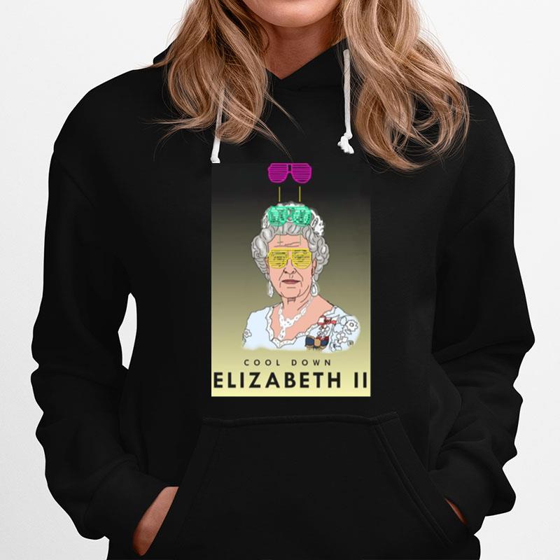 Cool Down Queen Elizabeth Ii Cool Design Hoodie