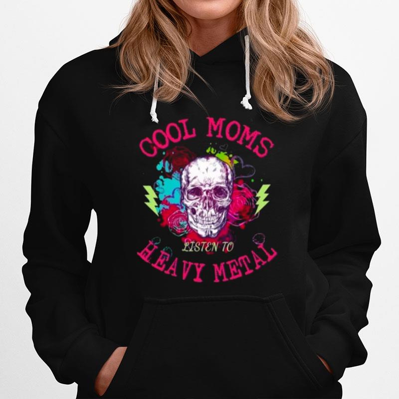 Cool Moms Listen To Heavy Metal Hoodie