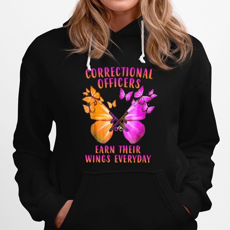 Correctional Officers Earn Their Wings Everyday Butterflies T-Shirt