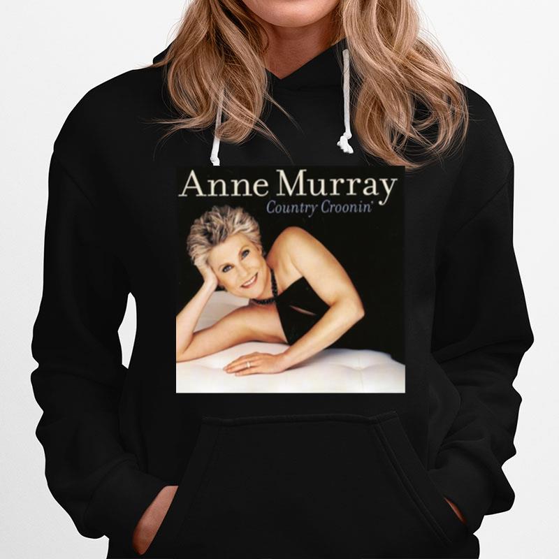 Country Croonin Anne Murray Canadian Singer Hoodie