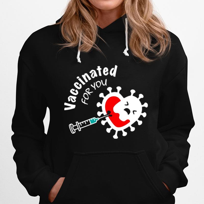 Covid 19 Vaccinated For You Hoodie