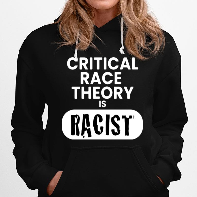 Critical Race Theory Is Racist Hoodie