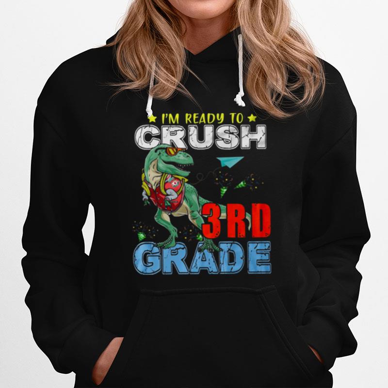 Crush 3Rd Grade T Rex Dinosaur Back To School Boys Hoodie