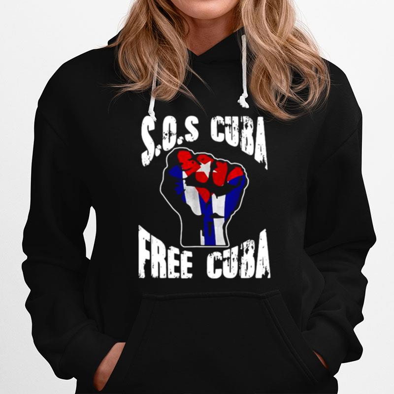 Cuban Protest Fist Flag Sos Cuba Libre Soscuba Libertad Hoodie