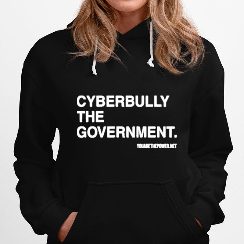 Cyberbully The Government T-Shirt