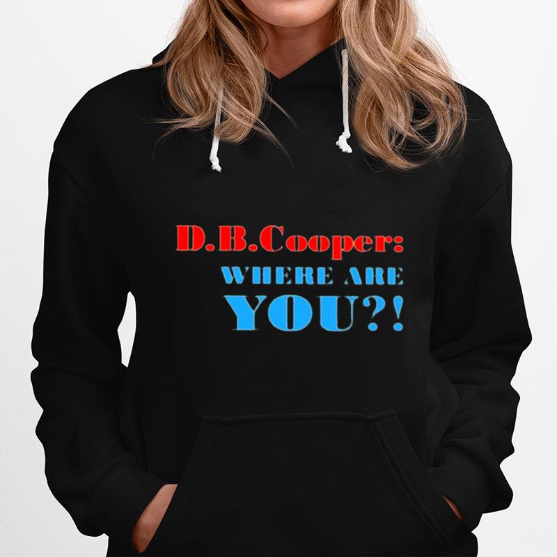 D.B.Cooper Where Are You Hoodie