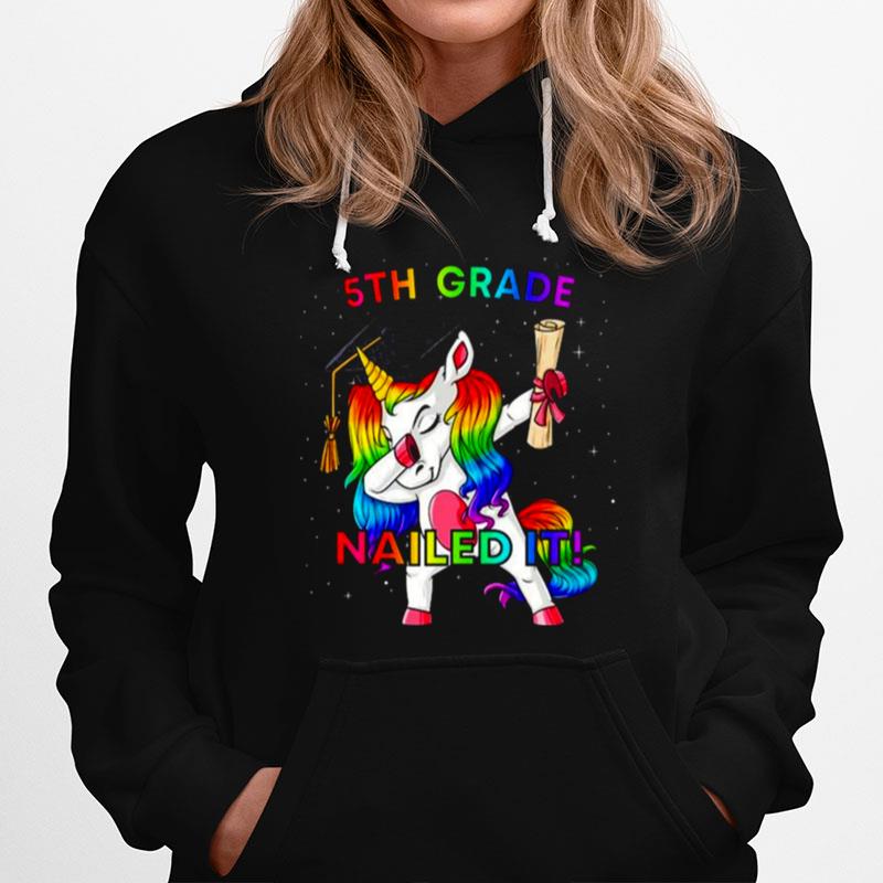 Dabbing Unicorn 5Th Grade Nailed It Graduation Girls Hoodie