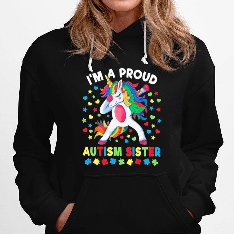 Dabbing Unicorn Im A Proud Autism Sister Hoodie