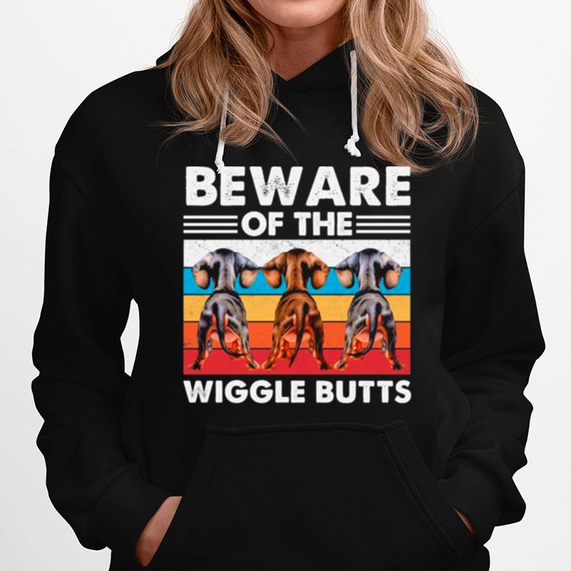 Dachshund Dogs Beware Of The Wiggle Butts Vintage Hoodie