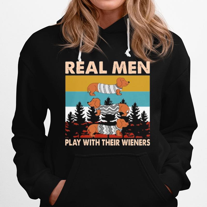 Dachshund Real Men Play With Their Wieners Vintage Hoodie