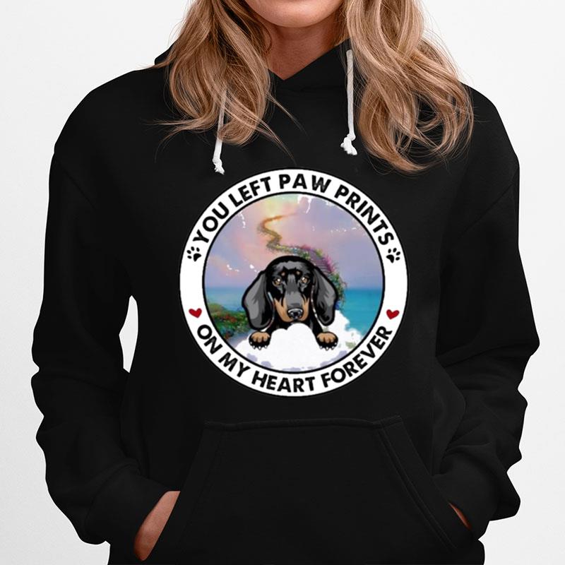 Dachshund You Left Paw Prints On My Heart Forever Hoodie
