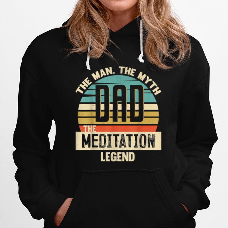 Dad Man Myth Meditation Legend Amazing Fathers Day T-Shirt