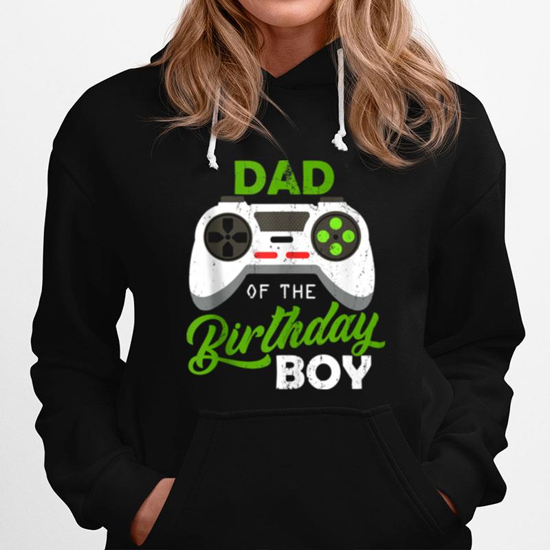 Dad Of The Birthday Boy Video Gamer For Him Hoodie