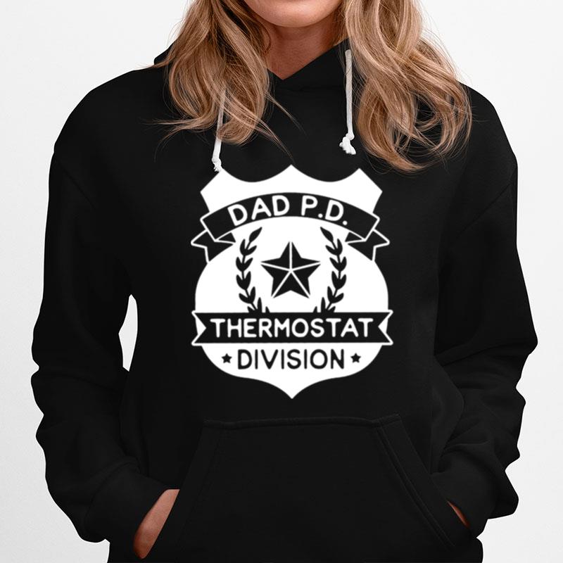 Dad P D Thermostat Division Hoodie