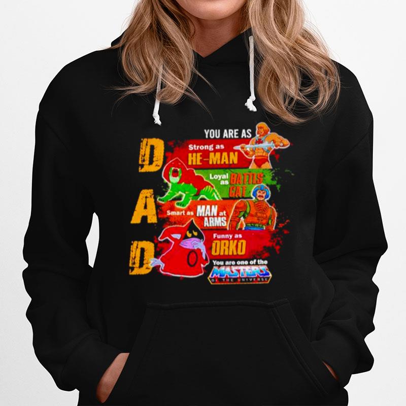 Dad You Are As Strong As He Man Loyal As Battlecat Hoodie