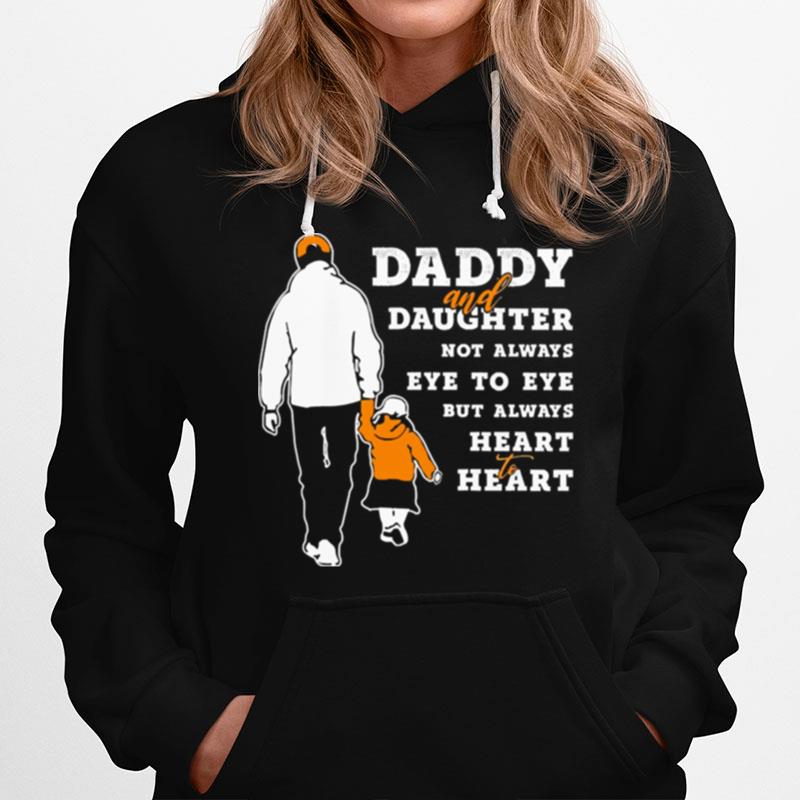 Daddy And Daughter Not Always Eye To Eye But Always Heart Heart Hoodie