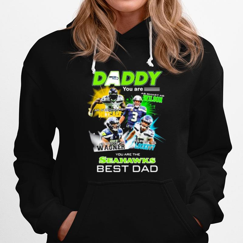 Daddy You Are Wilson Metcalf Wagner Lockett You Are The Seahawks Best Dad T-Shirt