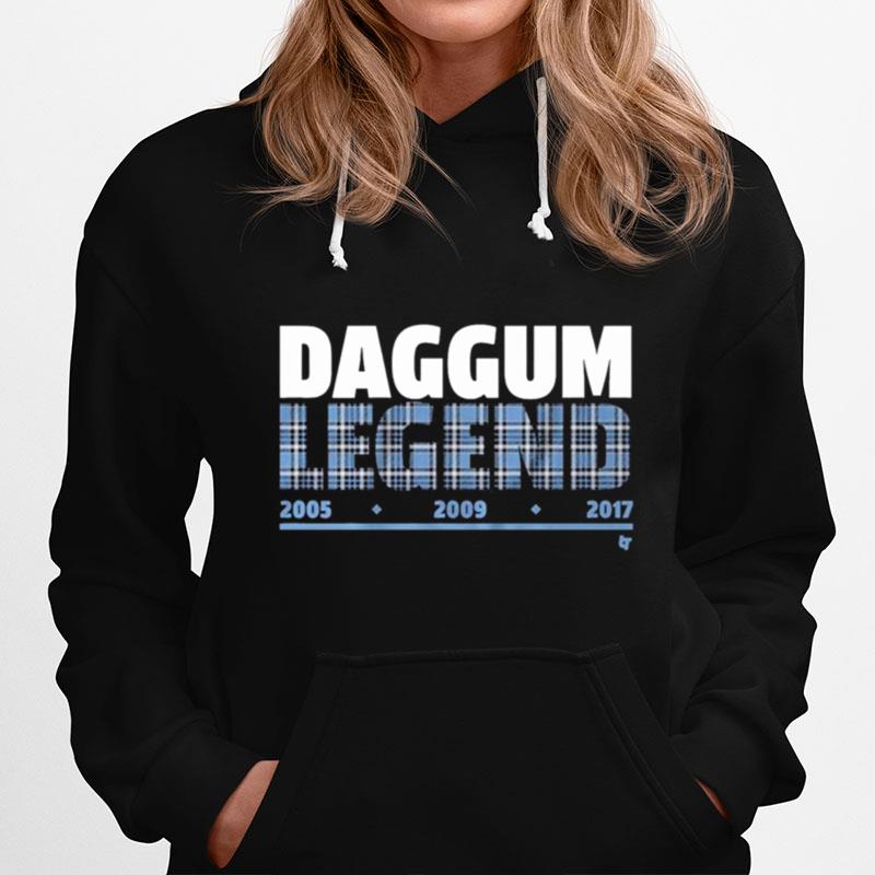 Daggum Legend 2005 2009 2017 Hoodie