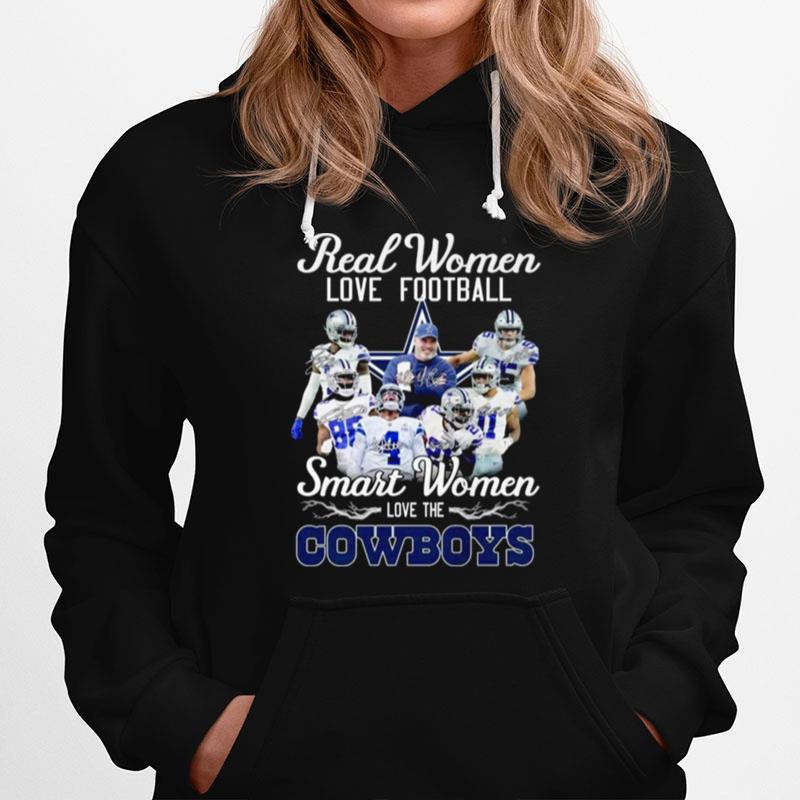 Dallas Cowboys Team Real Women Love Football Smart Women Love The Cowboys Signatures Hoodie