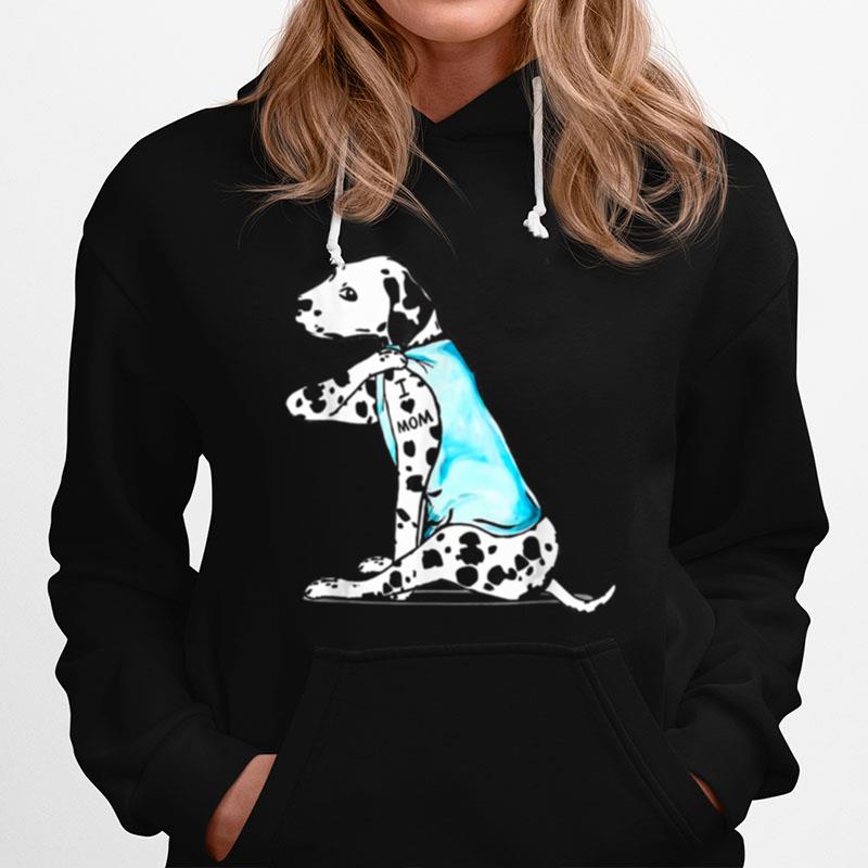 Dalmatian Tattoos I Love Mom Sitting Mothers Day Hoodie