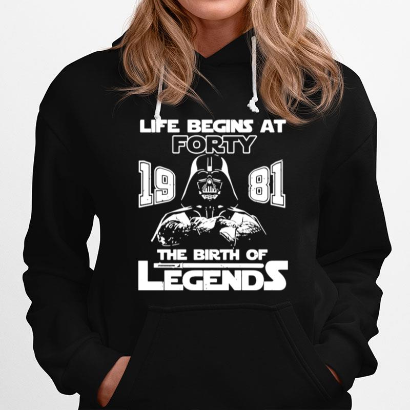 Darth Vader Life Begins At Forty 1981 The Birth Of Legends T-Shirt