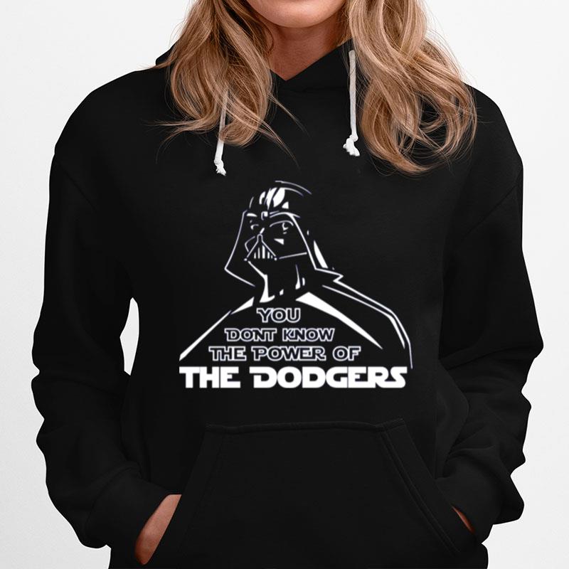 Darth Vader You Dont Know The Power Of The Dodgers Hoodie