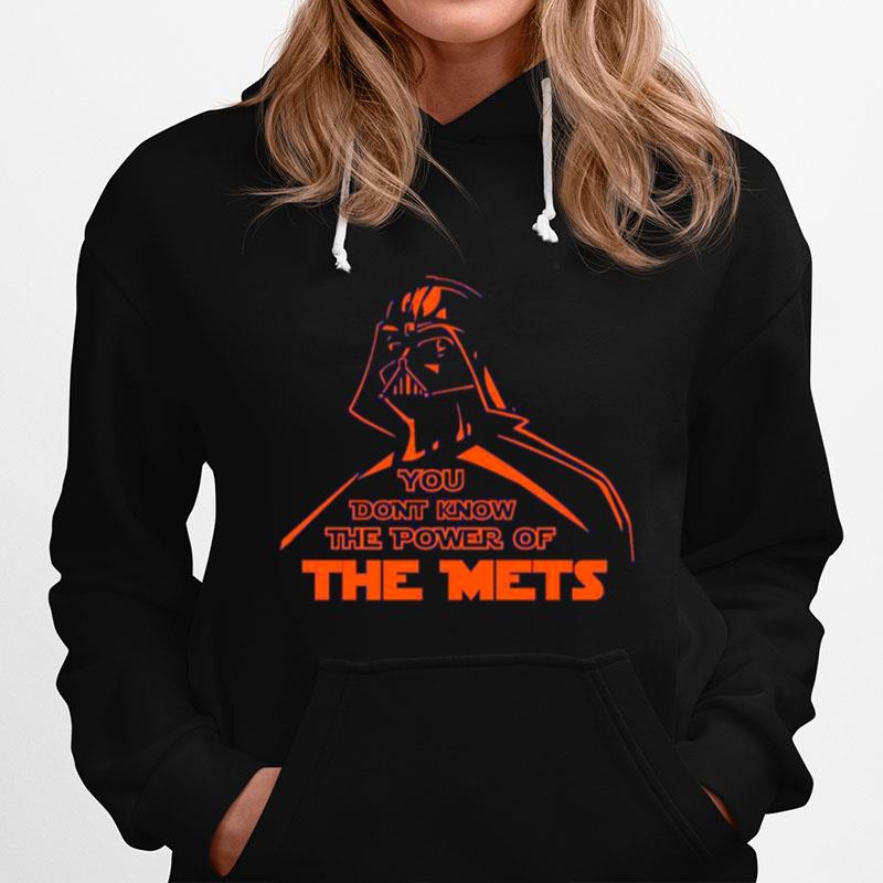 Darth Vader You Dont Know The Power Of The Mets Hoodie
