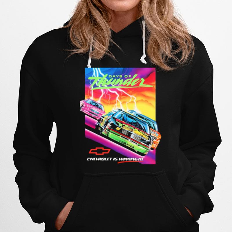 Days Of Thunder Chevrolet Is Winning Hoodie