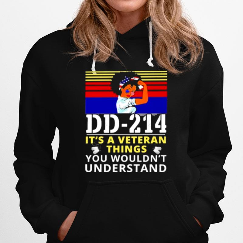 Dd 214 Its A Veteran Things You Wouldnt Understand Strong Girl Hoodie