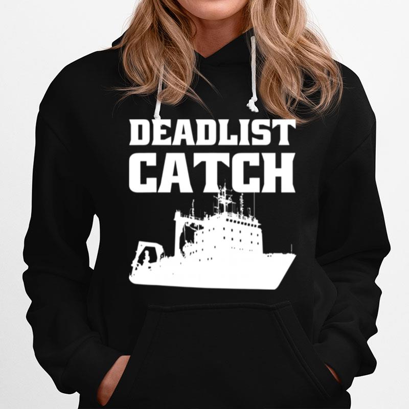 Deadliest Catch Angler Fisherman Deadliest Catch Hoodie