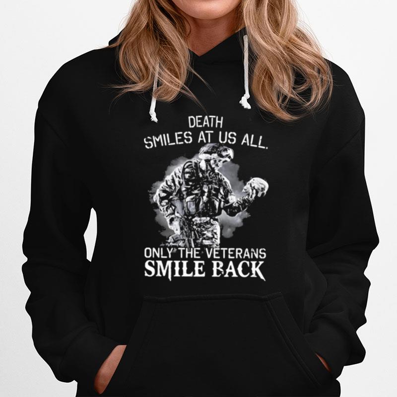 Death Smiles At Us All Only The Veterans Smile Back Skull Hoodie