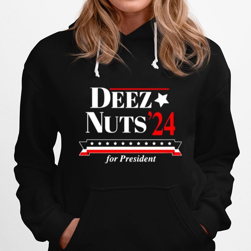 Deez Nuts 24 For President Hoodie