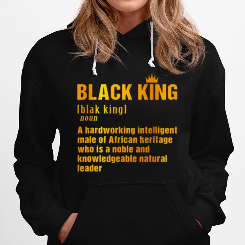 Definition Black King A Hardworking Intelligent T-Shirt