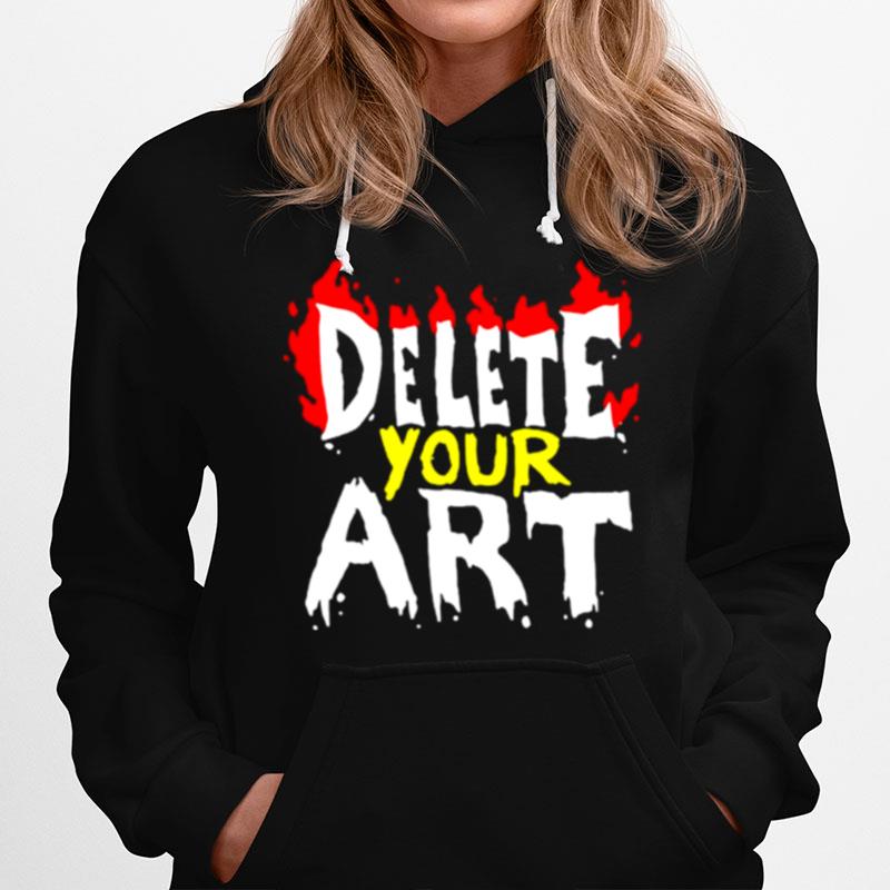 Delete Your Art Hoodie