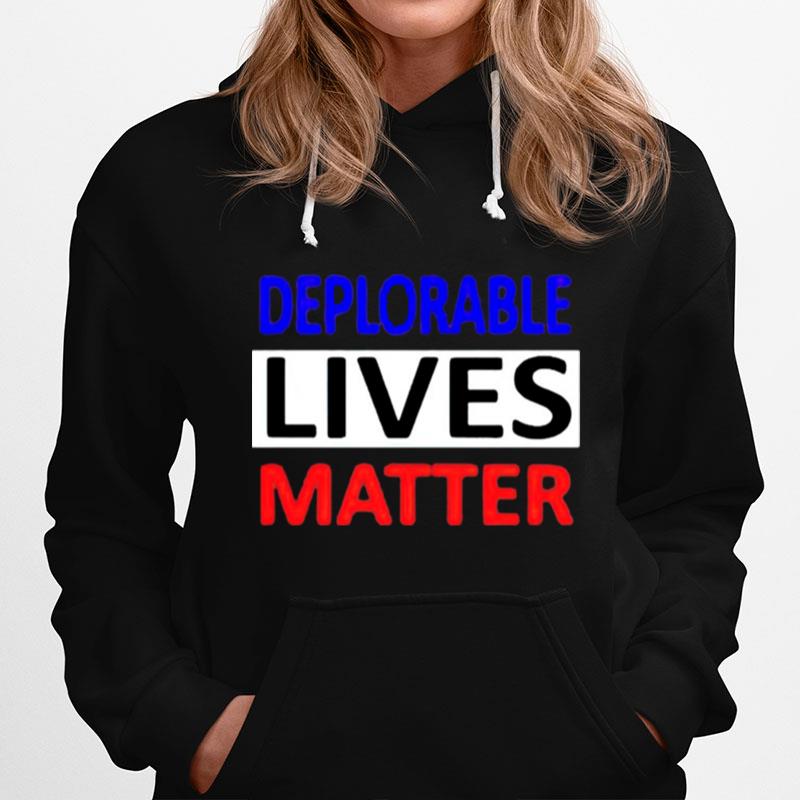 Deplorable Lives Matter 4Th Of July Hoodie