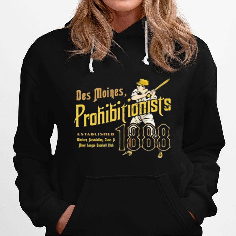 Des Moines Prohibitionists Iowa Vintage Defunct Baseball Teams Hoodie