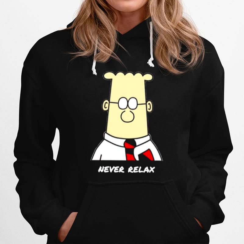 Dilbert Never Relaxes Hoodie