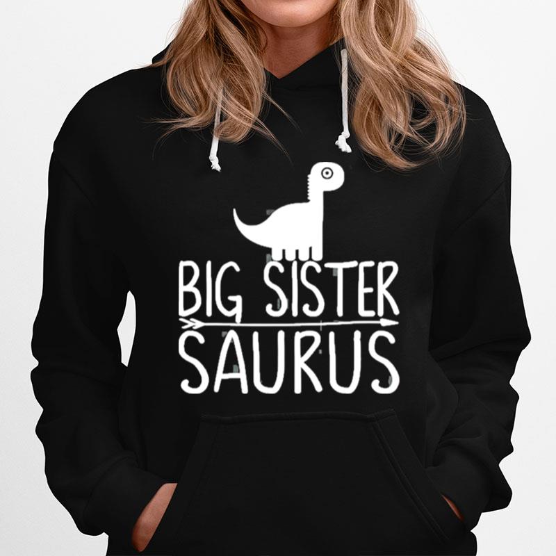 Dinosaur Big Sister Saurus Funny Dino Hoodie