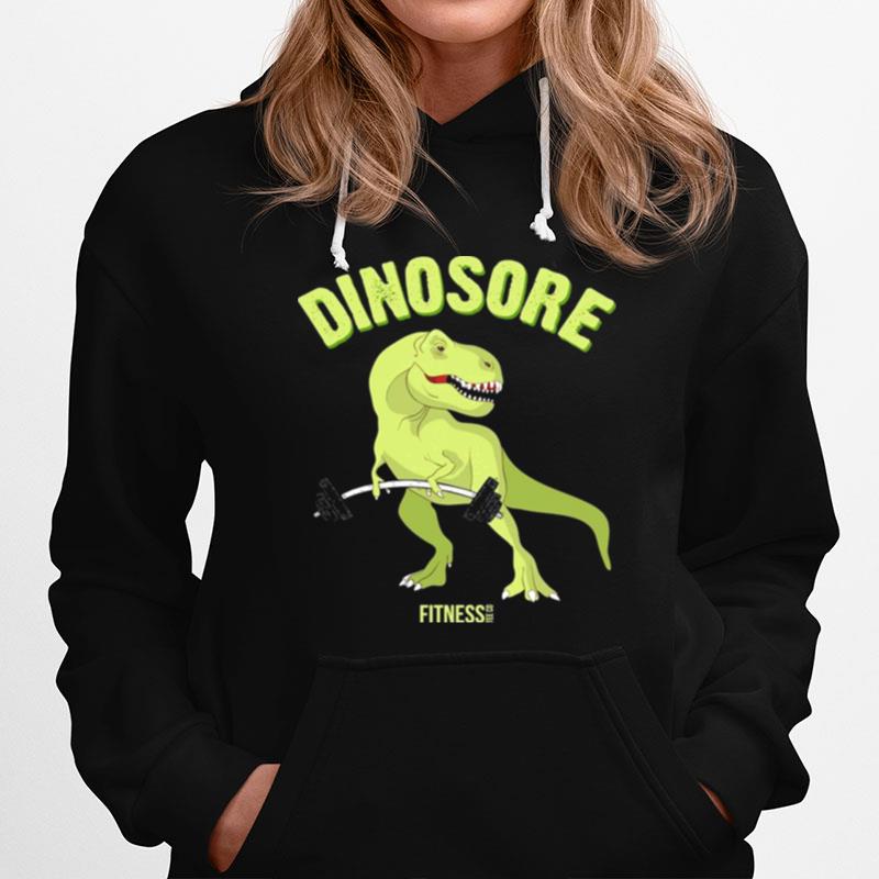 Dinosaur Dinosore Fitness Tee Co Hoodie