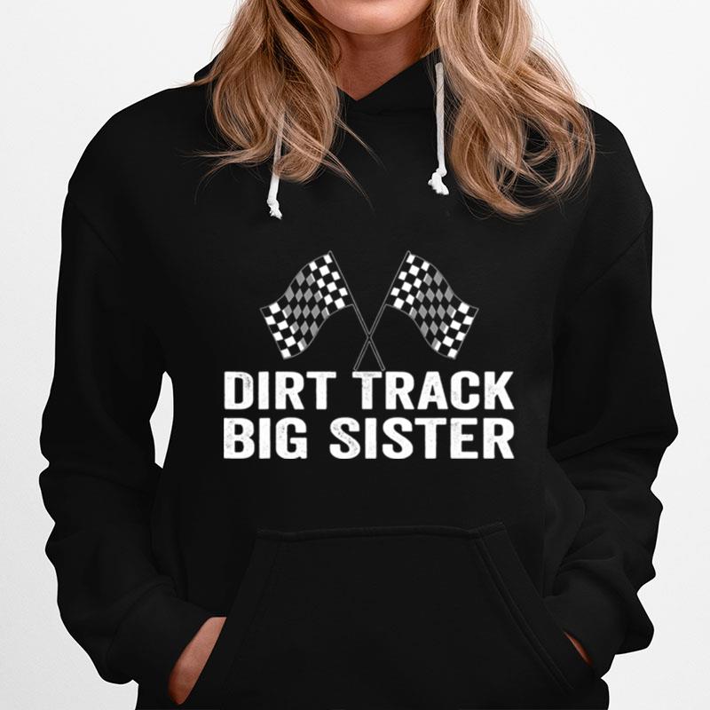 Dirt Track Big Sister Racing Party Flags Hoodie