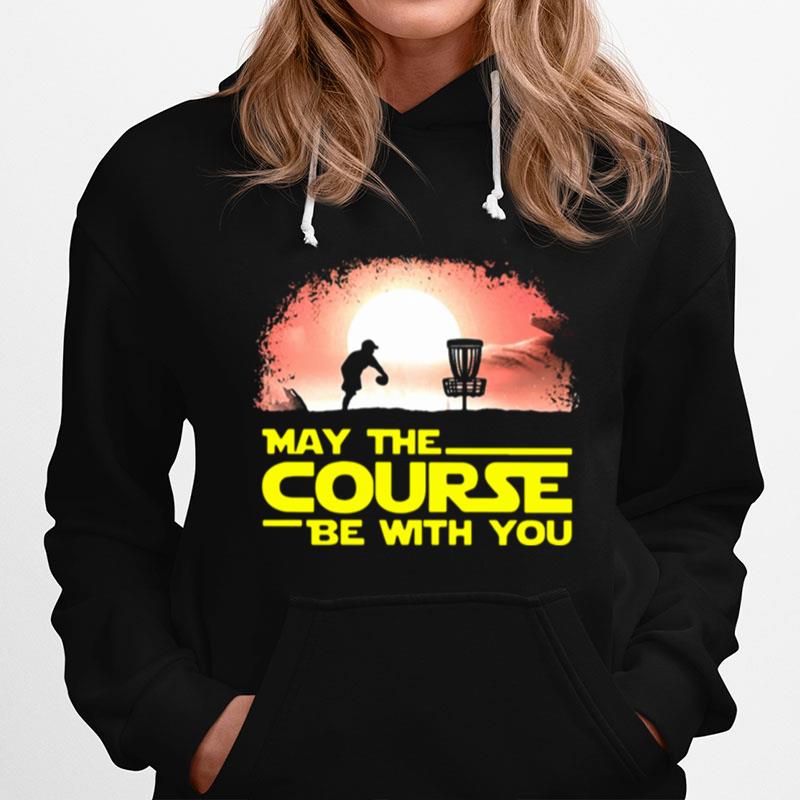 Disc Golf May The Course Be With You Hoodie