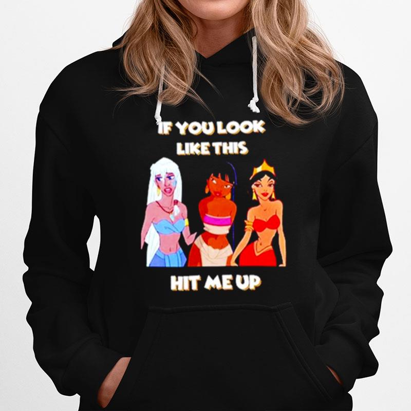 Disney Princess If You Look Like This Hit Me Up T-Shirt