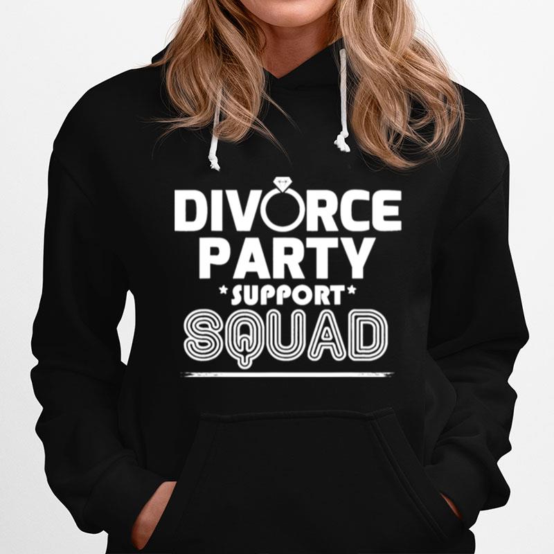 Divorce Party Newly Divorced Af Support Squad Hoodie