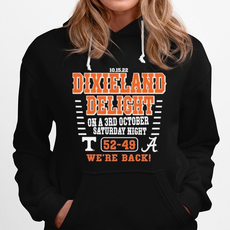 Dixieland Delight On A 3Rd October Saturday Night 52 49 Were Back Hoodie