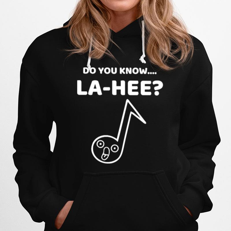 Do You Know La Hee Unisex Hoodie