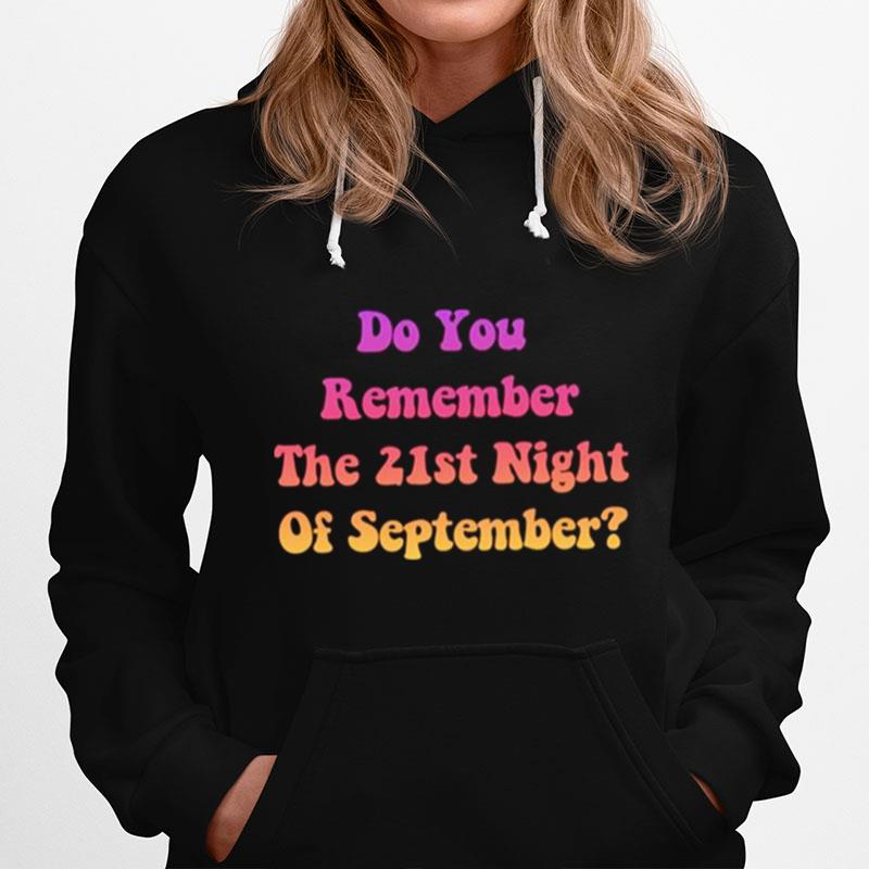 Do You Remember The 21St Night Of September Hoodie