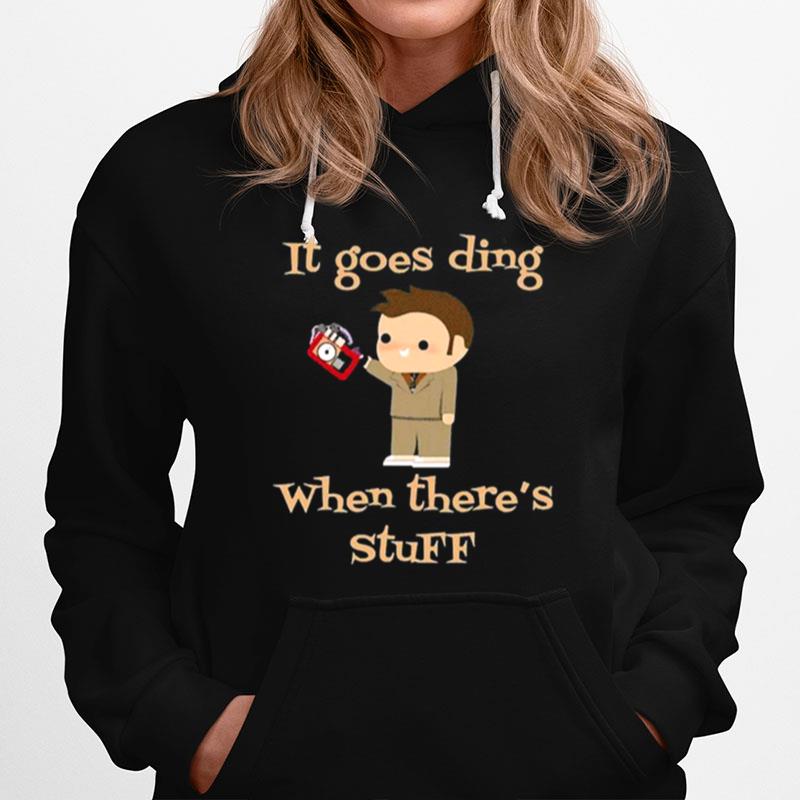 Doctor Who It Goes Ding When Theres Stuff Hoodie