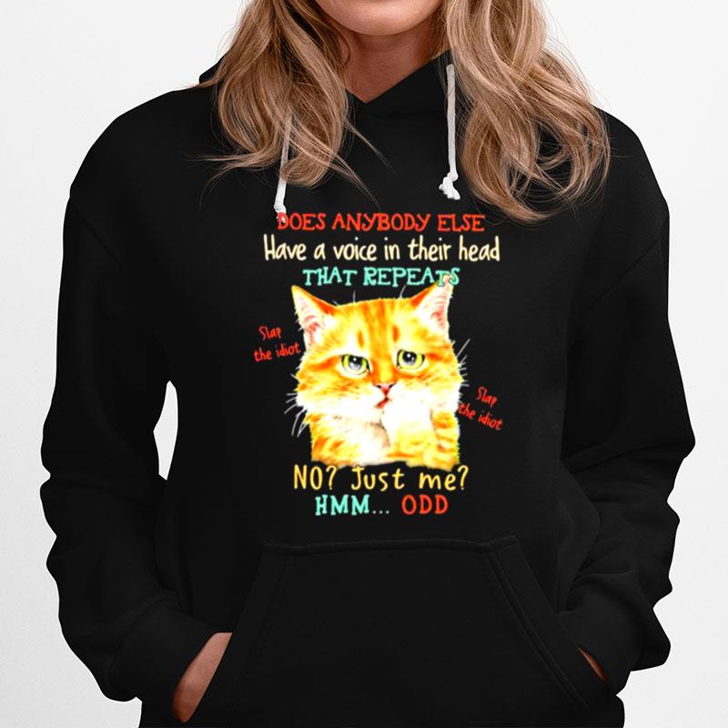 Does Anybody Else Have A Voice In Their Head That Repeats Cat Hoodie