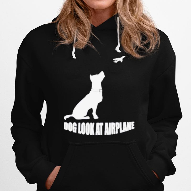 Dog Look At Airplane Hoodie