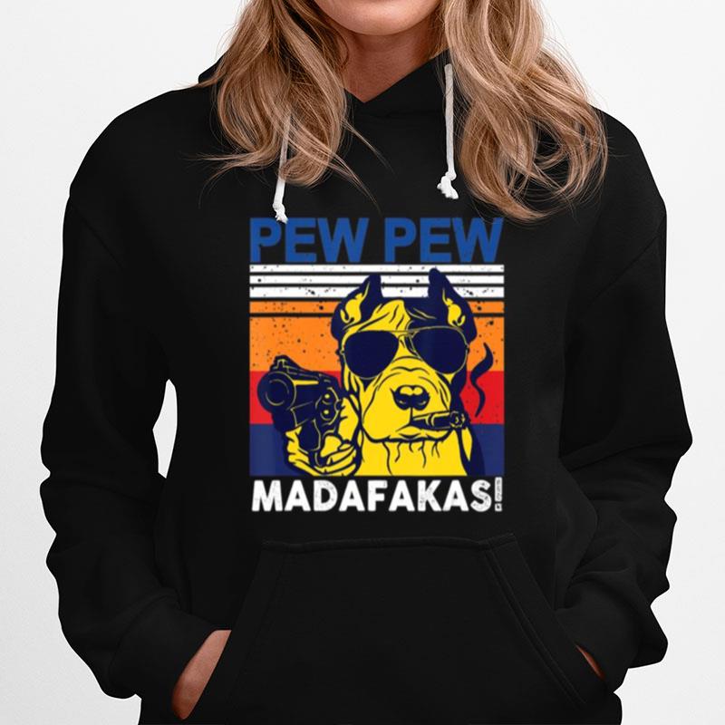 Dog Pew Pew Madafakas Vintage Crazy Pit Bull Graphic Hoodie